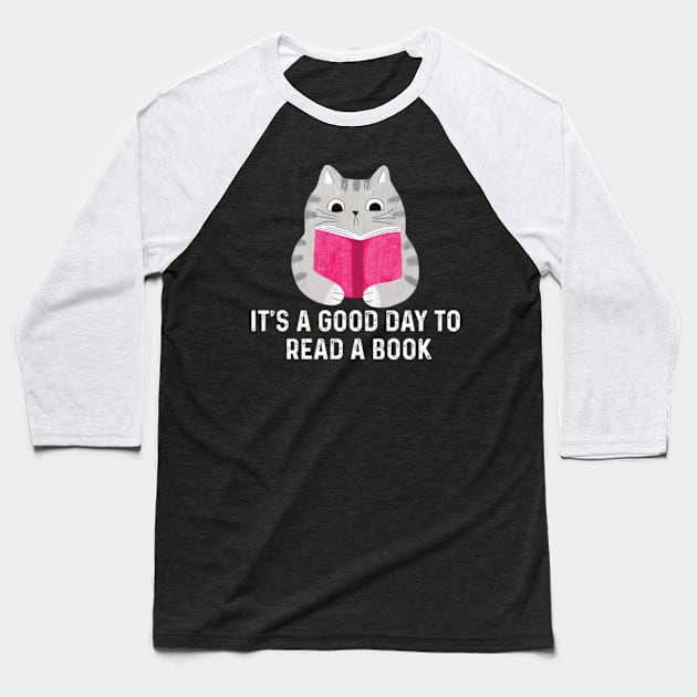 It's a Good day to read a book Baseball T-Shirt by LaroyaloTees